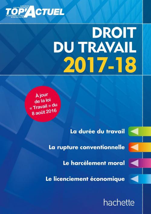 Cover of the book Top'Actuel Droit Du Travail 2017-2018 by Susana Lopes-Dos Santos, Daniel Sopel, Hachette Éducation