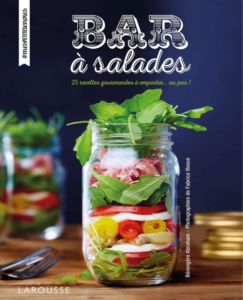 Cover of the book Bars à salades by Bérengère Abraham, Larousse