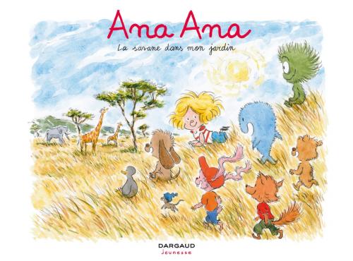 Cover of the book Ana Ana - Tome 9 - Savane dans mon jardin (La) by Alexis Dormal, Alexis Dormal, Dominique Roques, Dargaud