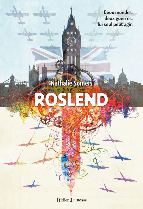 Cover of the book Roslend (tome 1) by Nathalie Somers, Didier Jeunesse