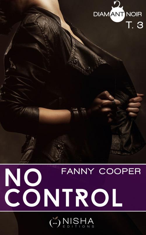 Cover of the book No control - tome 3 by Fanny Cooper, LES EDITIONS DE L'OPPORTUN