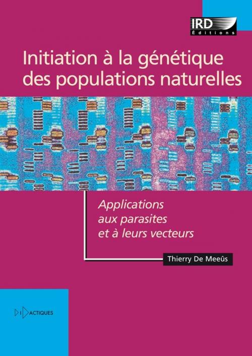 Cover of the book Initiation à la génétique des populations naturelles by Thierry de Meeûs, IRD Éditions