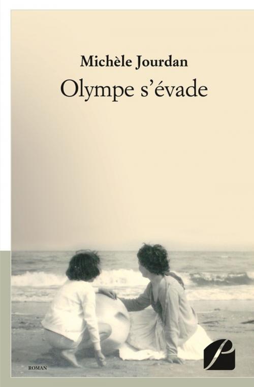 Cover of the book Olympe s'évade by Michèle Jourdan, Editions du Panthéon