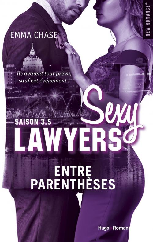 Cover of the book Sexy lawyers Saison 3.5 Entre parenthèses by Emma Chase, Hugo Publishing