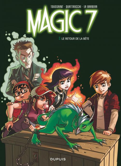 Cover of the book Magic 7 - Tome 3 - Le retour de la bête ! by La Barbera Rosa, Giuseppe Quattrocchi, Kid Toussaint, DUPUIS