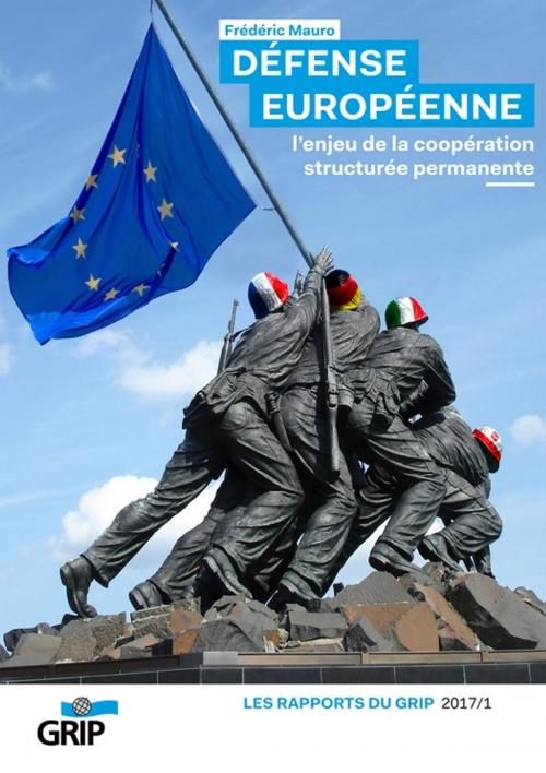 Cover of the book Défense européenne by Frédéric Mauro, GRIP