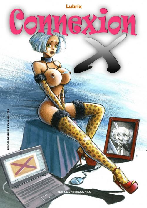 Cover of the book Connexion X by Lubrix, Rebecca Rils