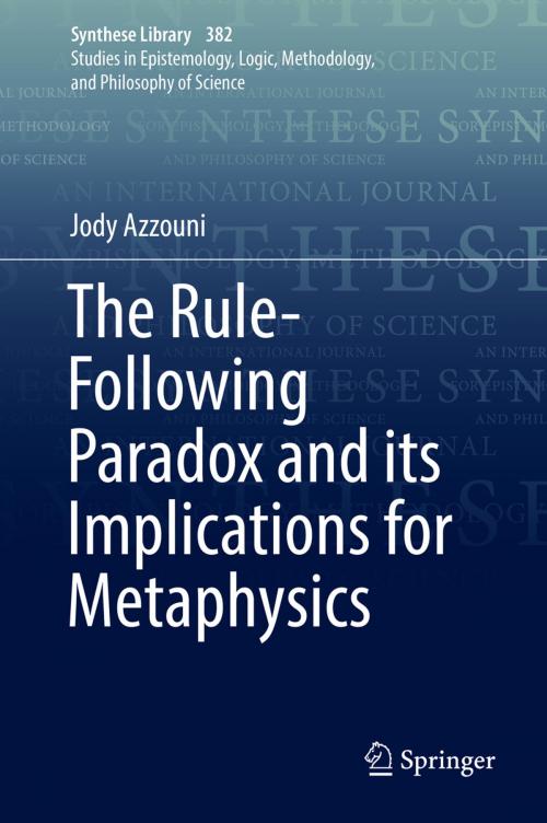 Cover of the book The Rule-Following Paradox and its Implications for Metaphysics by Jody Azzouni, Springer International Publishing