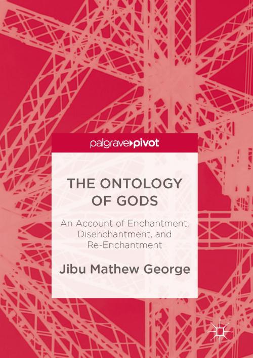 Cover of the book The Ontology of Gods by Jibu Mathew George, Springer International Publishing