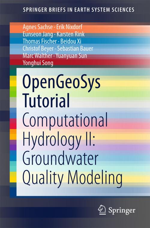 Cover of the book OpenGeoSys Tutorial by Agnes Sachse, Erik Nixdorf, Eunseon Jang, Karsten Rink, Thomas Fischer, Beidou Xi, Christof Beyer, Sebastian Bauer, Marc Walther, Yuanyuan Sun, Yonghui Song, Springer International Publishing