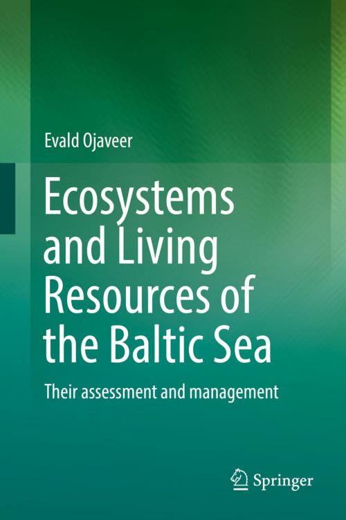 Cover of the book Ecosystems and Living Resources of the Baltic Sea by Evald Ojaveer, Springer International Publishing