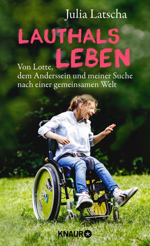 Cover of the book Lauthalsleben by Julia Latscha, Knaur eBook