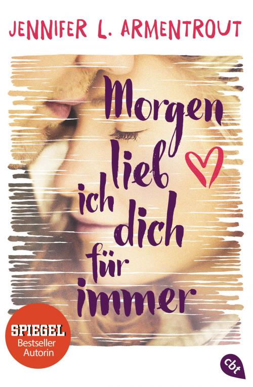 Cover of the book Morgen lieb ich dich für immer by Jennifer L. Armentrout, cbt