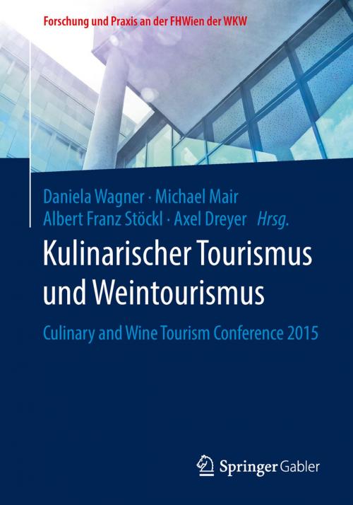 Cover of the book Kulinarischer Tourismus und Weintourismus by , Springer Fachmedien Wiesbaden