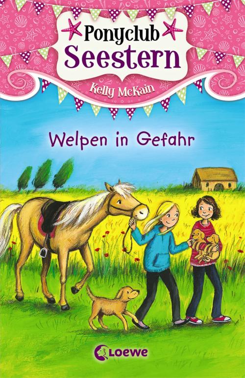 Cover of the book Ponyclub Seestern 4 - Welpen in Gefahr by Kelly McKain, Loewe Verlag