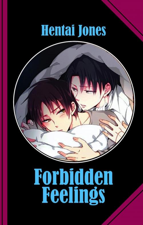 Cover of the book Forbidden Feelings by Hentai Jones, BookRix