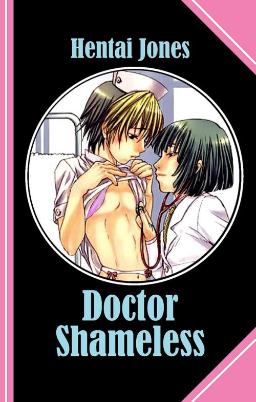 Cover of the book Doctor Shameless by Hentai Jones, BookRix