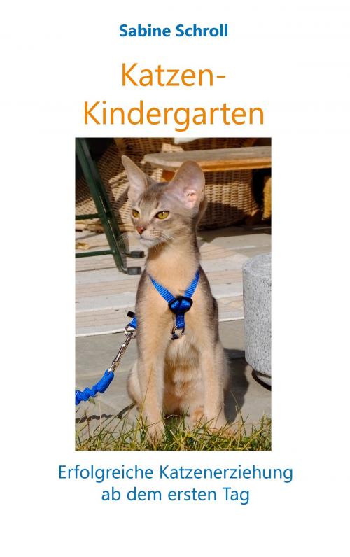 Cover of the book Katzen-Kindergarten by Sabine Schroll, Books on Demand