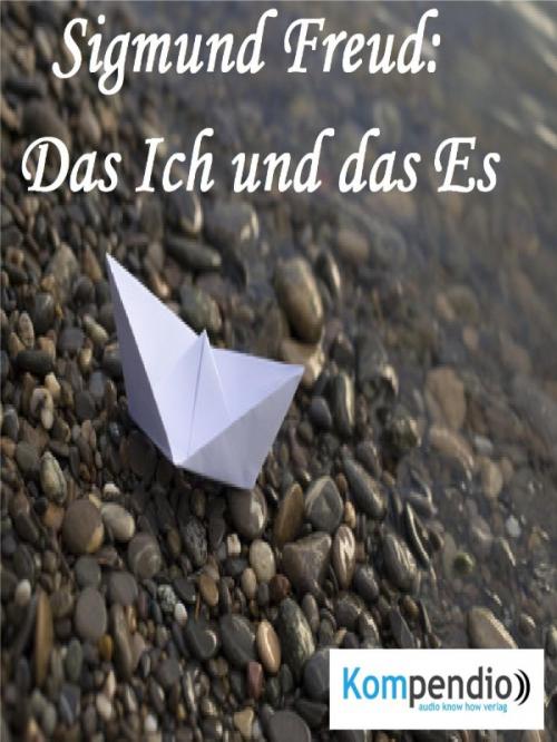 Cover of the book Das Ich und das Es by Alessandro Dallmann, epubli