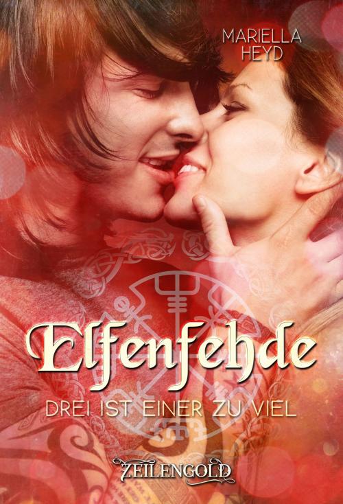 Cover of the book Elfenfehde - Drei ist einer zu viel by Mariella Heyd, Zeilengold Verlag