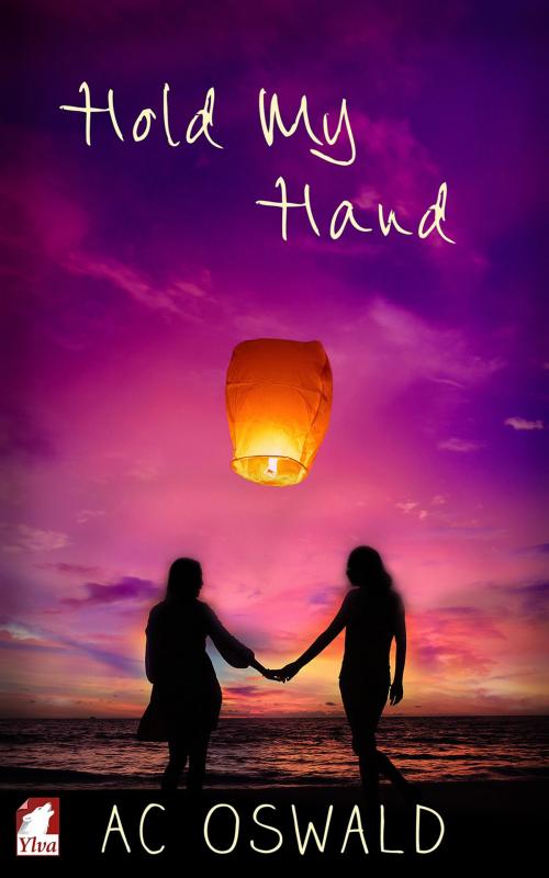 Cover of the book Hold My Hand by AC Oswald, Ylva Verlag e.Kfr.