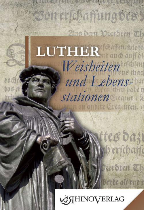 Cover of the book Luther – Weisheiten und Lebensstationen by Heinz Stade, RhinoVerlag