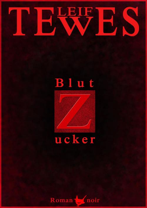 Cover of the book Blutzucker by Leif Tewes, Größenwahn Verlag