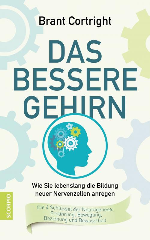 Cover of the book Das bessere Gehirn by Brant Cortright, Scorpio Verlag