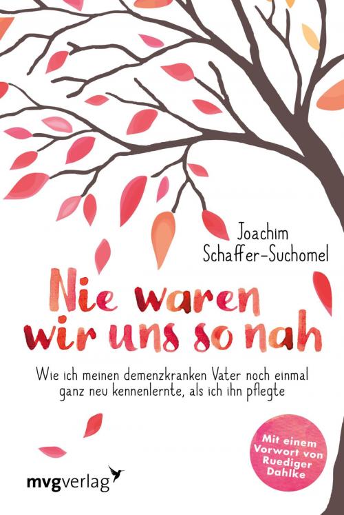 Cover of the book Nie waren wir uns so nah by Joachim Schaffer-Suchomel, mvg Verlag