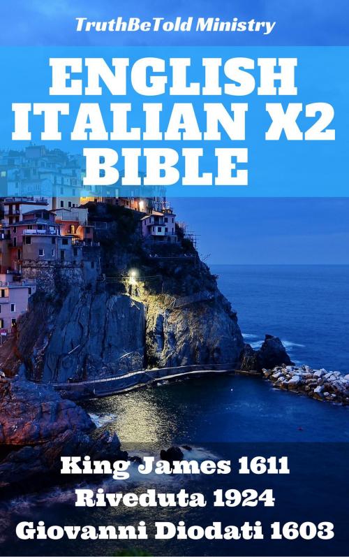 Cover of the book English Italian x2 Bible by TruthBeTold Ministry, King James, Giovanni Luzzi, Giovanni Diodati, PublishDrive