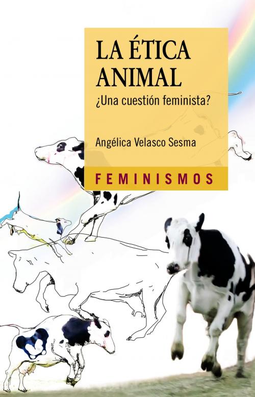 Cover of the book La Ética Animal by Angélica Velasco Sesma, Ediciones Cátedra