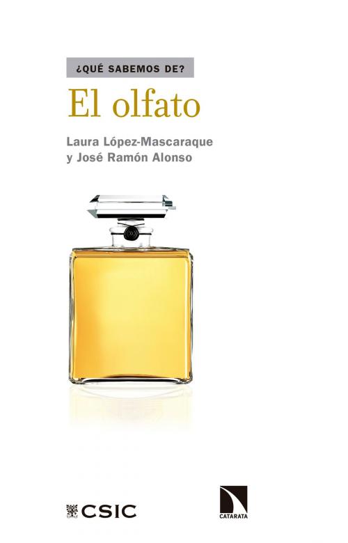 Cover of the book El olfato by Laura López Mascaraque, José Ramón Alonso, Los Libros de la Catarata