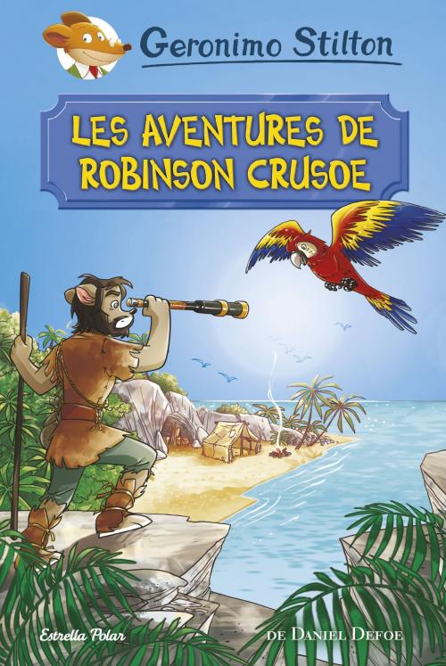 Cover of the book Les aventures de Robinson Crusoe by Geronimo Stilton, Grup 62
