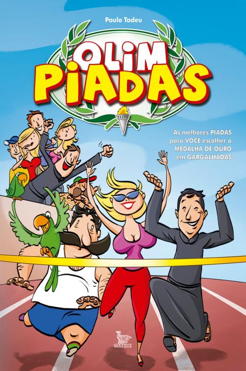 Cover of the book OlimPiadas by Paulo Tadeu, Matrix Editora