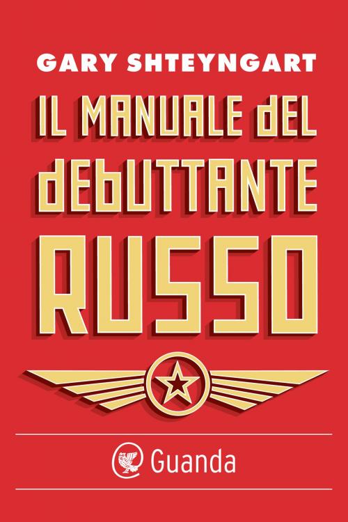 Cover of the book Il manuale del debuttante russo by Gary Shteyngart, Guanda