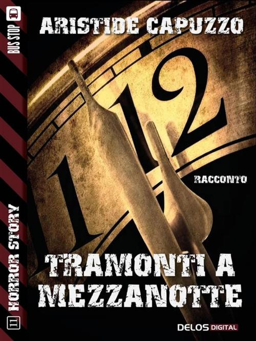 Cover of the book Tramonti a mezzanotte by Aristide Capuzzo, Delos Digital