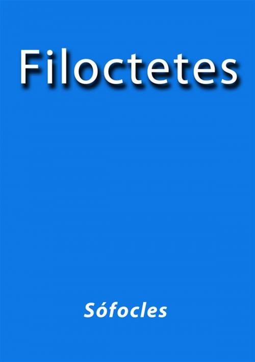 Cover of the book Filoctetes by Sófocles, Sófocles