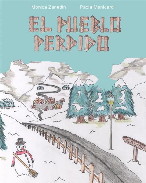 Cover of the book El pueblo perdido by Monica Zanettin, Monica Zanettin