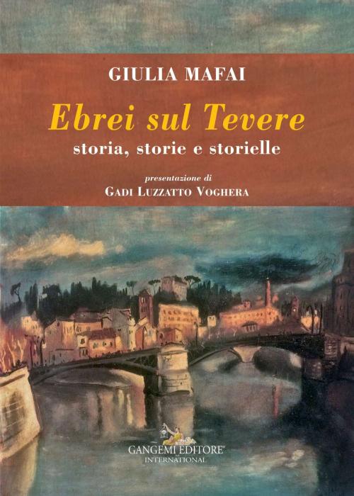 Cover of the book Ebrei sul Tevere by Giulia Mafai, Gangemi Editore