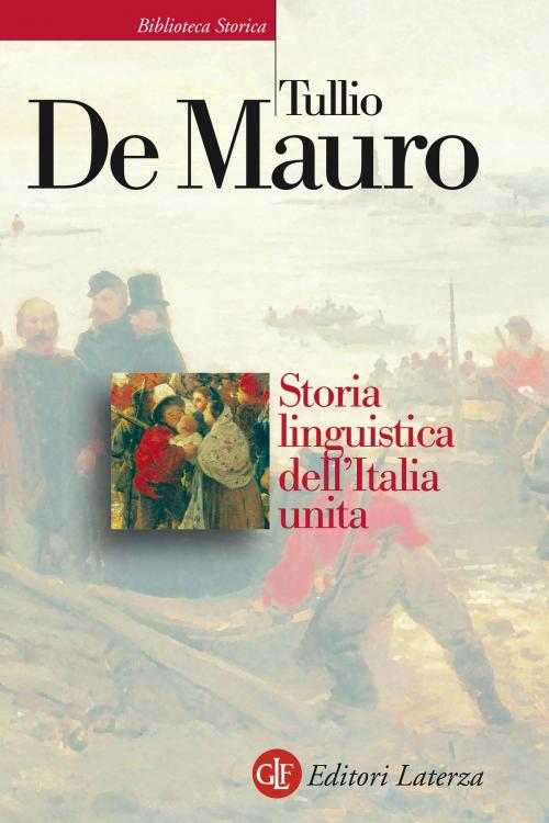 Cover of the book Storia linguistica dell'Italia unita by Tullio De Mauro, Editori Laterza