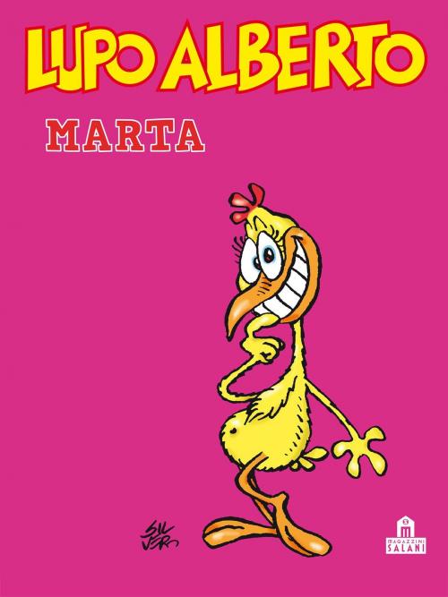 Cover of the book Lupo Alberto. Marta by Silver, Magazzini Salani