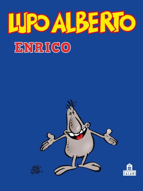 Cover of the book Lupo Alberto. Enrico by Silver, Magazzini Salani