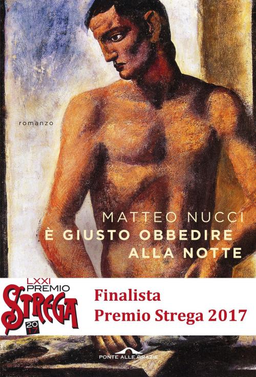 Cover of the book È giusto obbedire alla notte by Matteo Nucci, Ponte alle Grazie