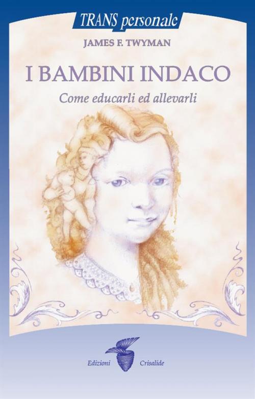 Cover of the book I bambini indaco by James F. Twyman, Edizioni Crisalide