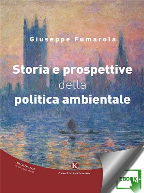 Cover of the book Storia e prospettive della politica ambientale by Giuseppe Fumarola, Kimerik