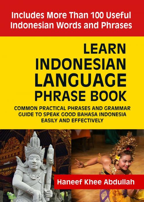 Cover of the book Learn Indonesian language Phrase Book by Haneef Khee Abdullah, Haneef Khee
