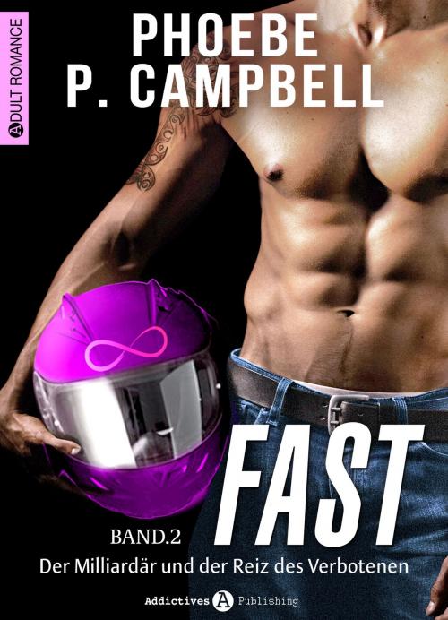 Cover of the book Fast 2 by Phoebe P. Campbell, Addictive Publishing