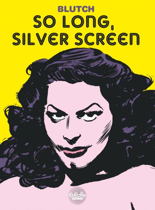 Cover of the book So long, Silver Screen by Blutch, Blutch, Europe Comics