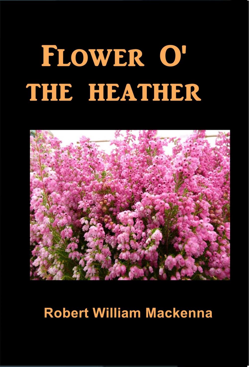 Big bigCover of Flower O' the Heather