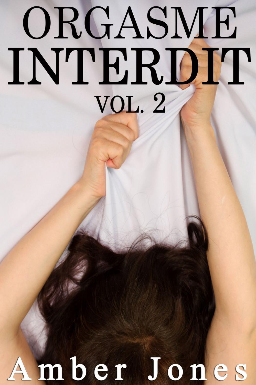 Big bigCover of Orgasme INTERDIT Vol. 2